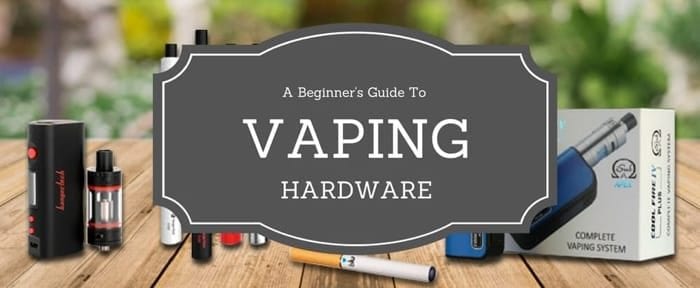 beginners guide to vaping hardware